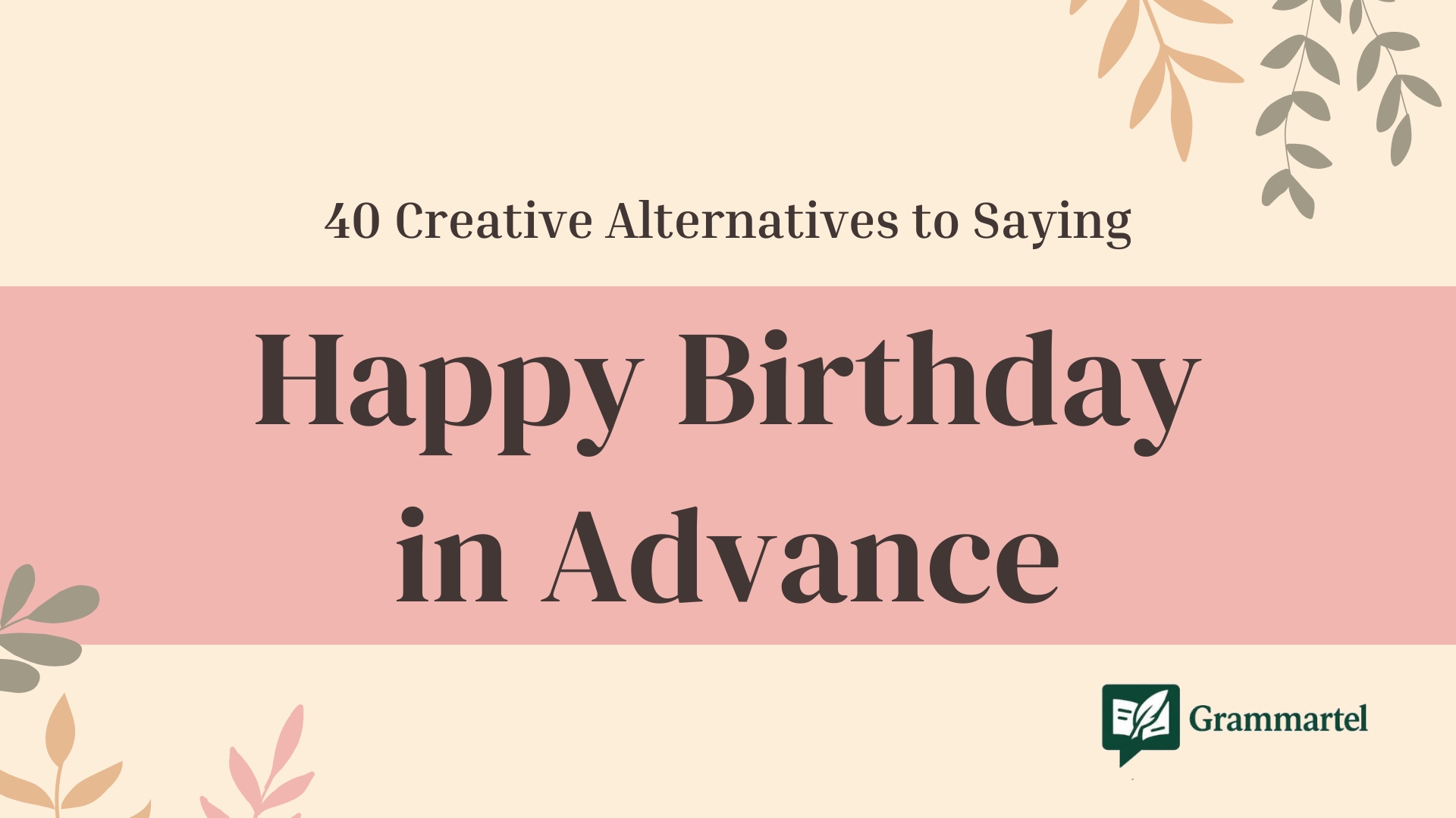 40 Creative Alternatives to Saying “Happy Birthday in Advance” (With Examples)