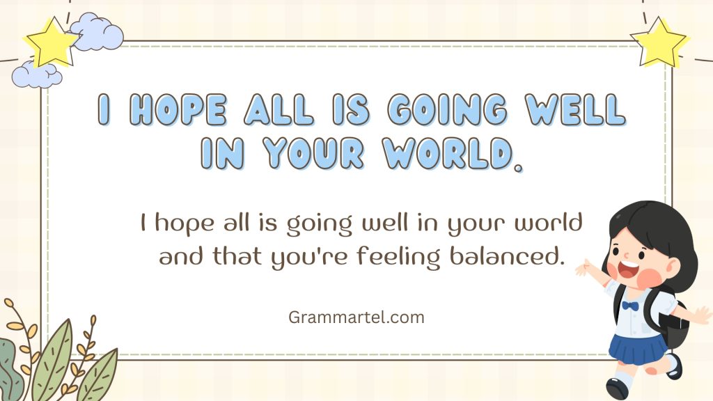 I hope all is going well in your world.