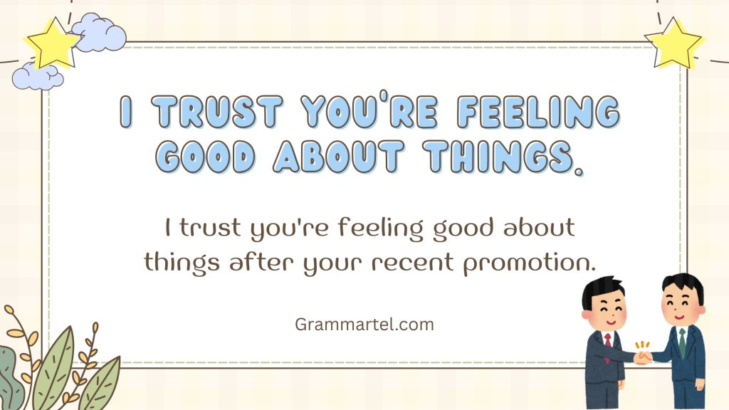 I trust you're feeling good about things.