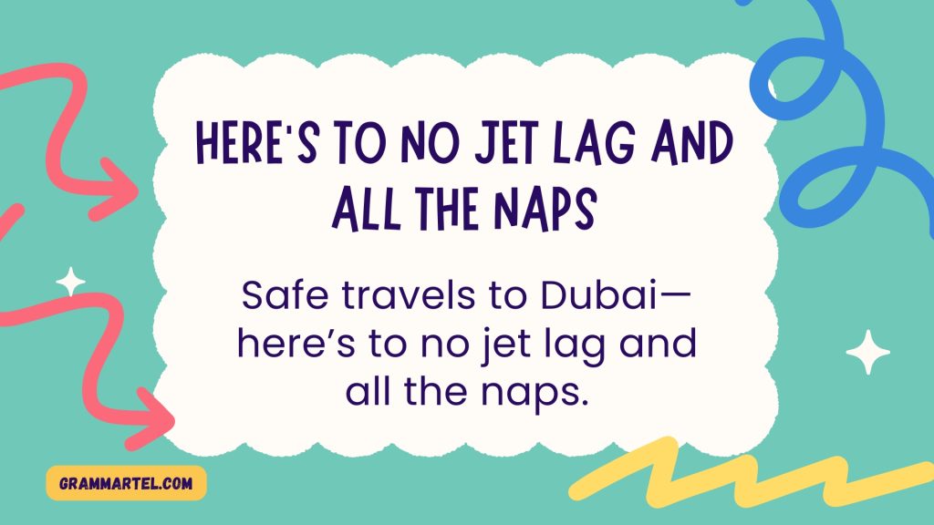 Here’s to no jet lag and all the naps