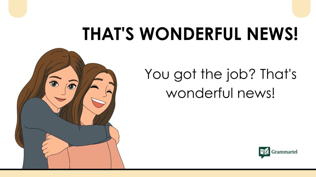 That's wonderful news!