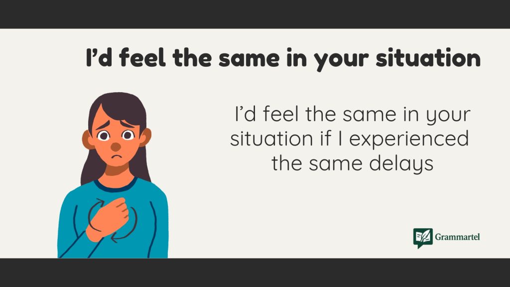 I’d feel the same in your situation