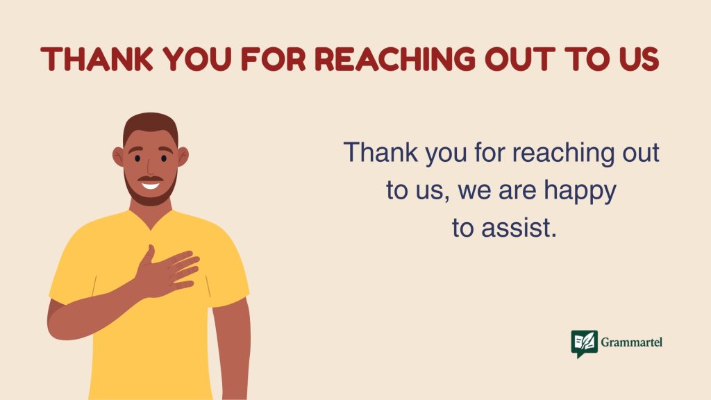 Thank You for Reaching Out to Us