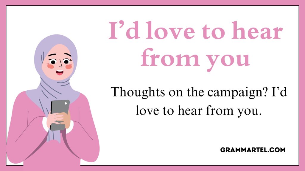 I’d love to hear from you