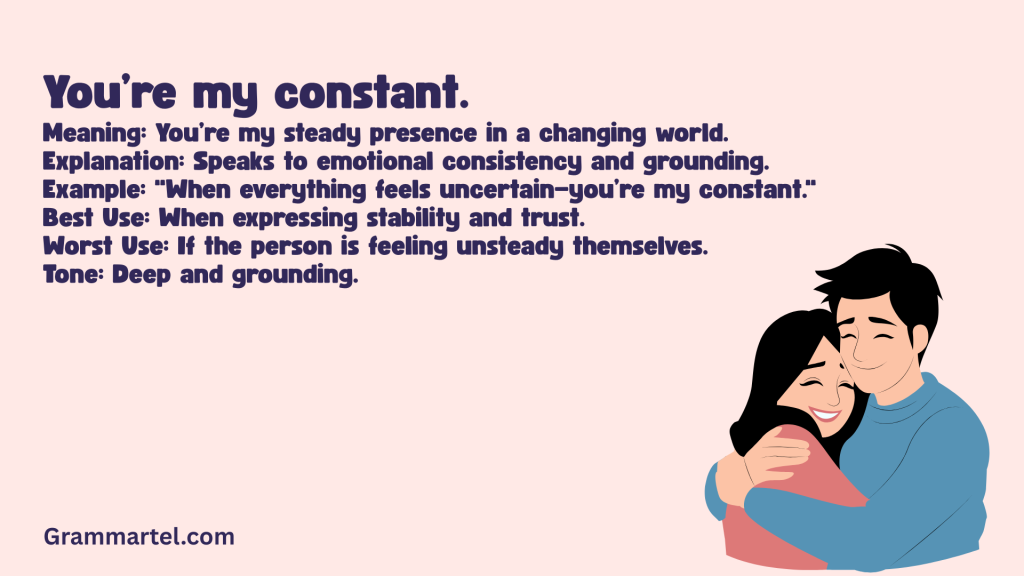You’re my constant.