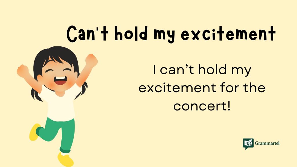 Can’t hold my excitement