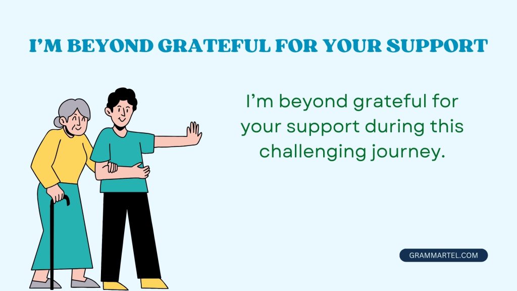 I’m beyond grateful for your support