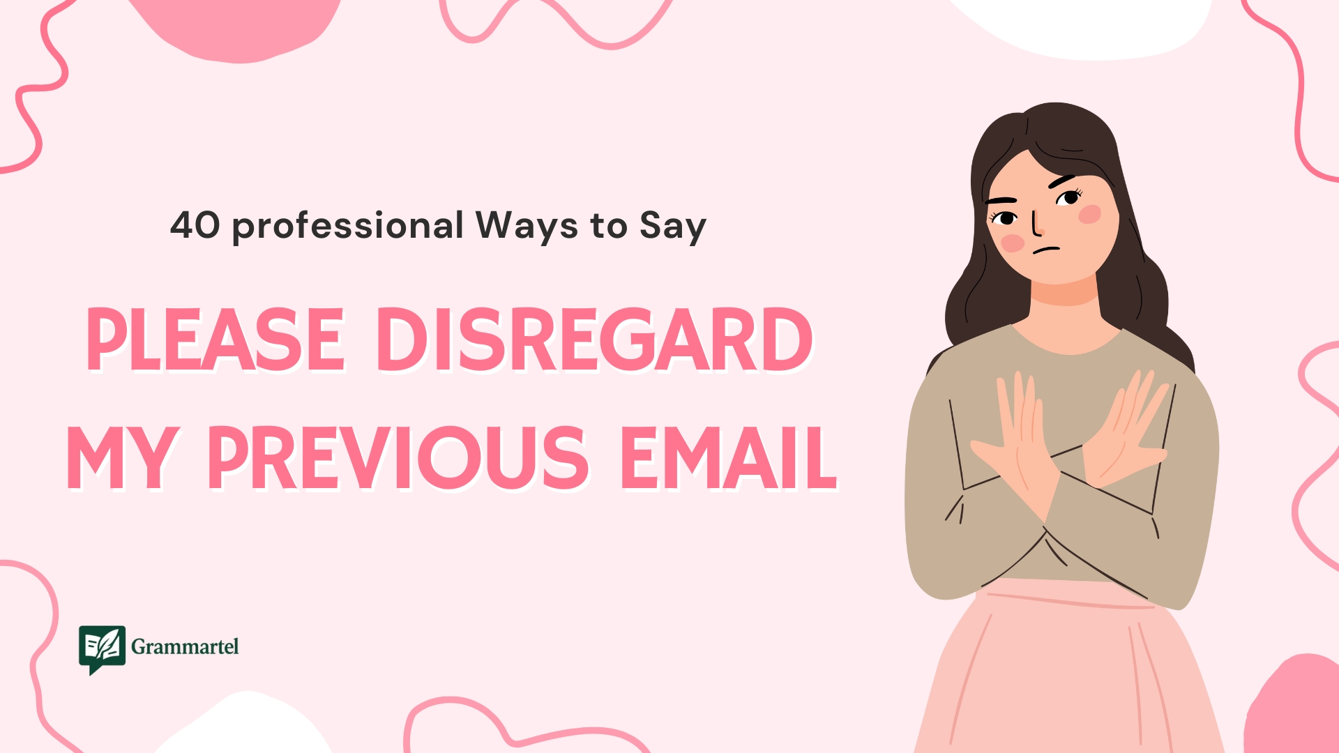 40 professional Ways to Say “Please Disregard My Previous Email” (With Examples)