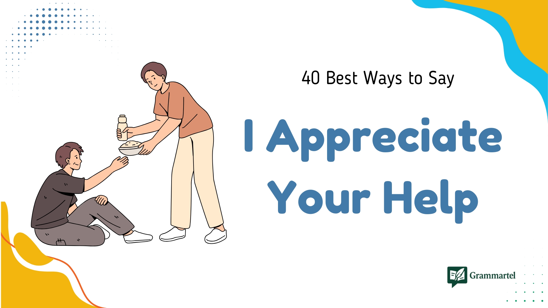 40 Best Ways to Say “I Appreciate Your Help” (With Examples)