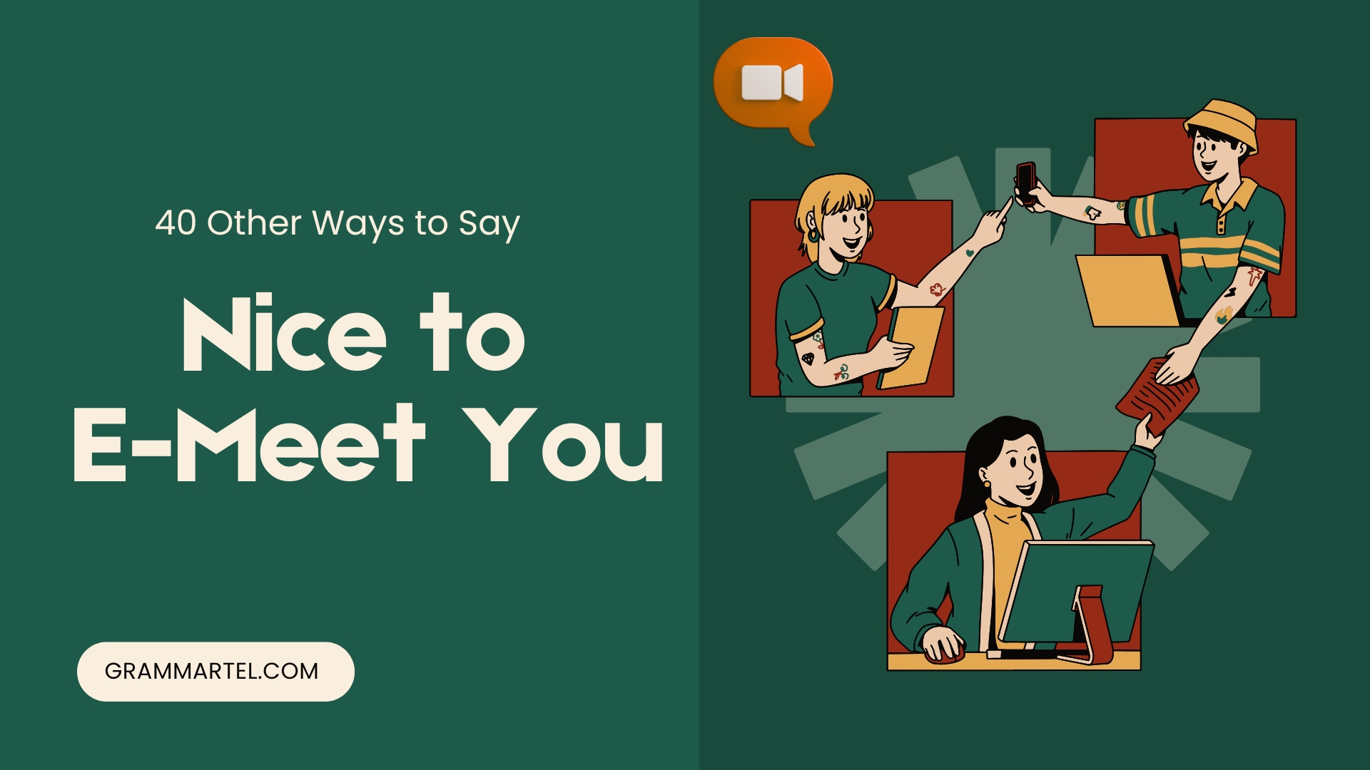 40 Other Ways to Say “Nice to E-Meet You” (With Examples)