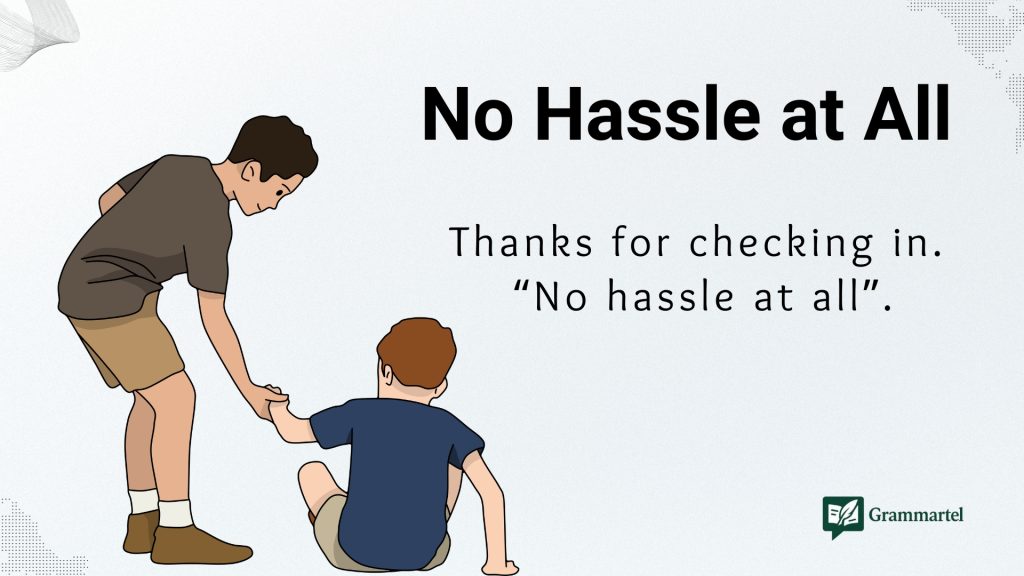 No Hassle at All