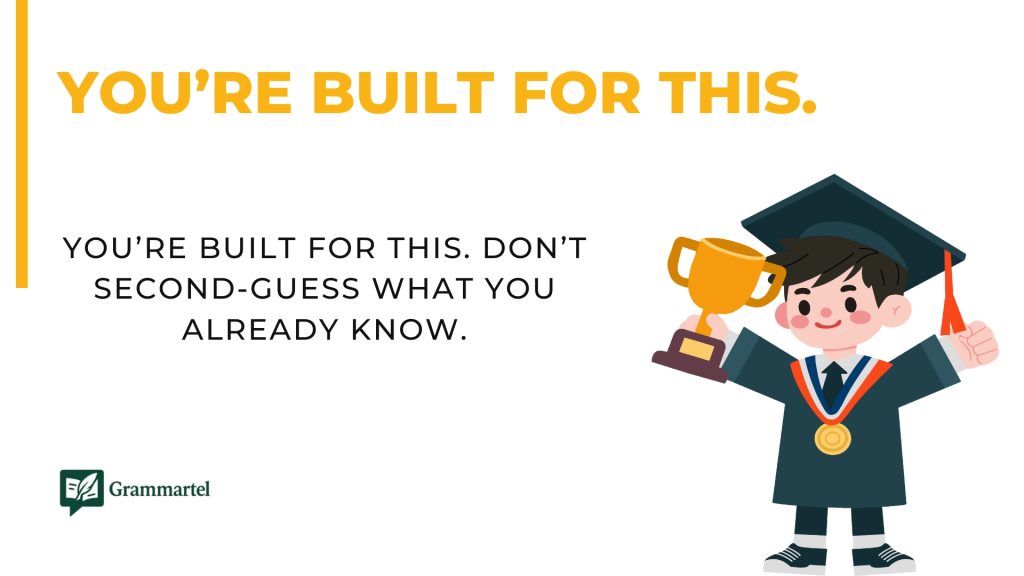 You’re built for this.