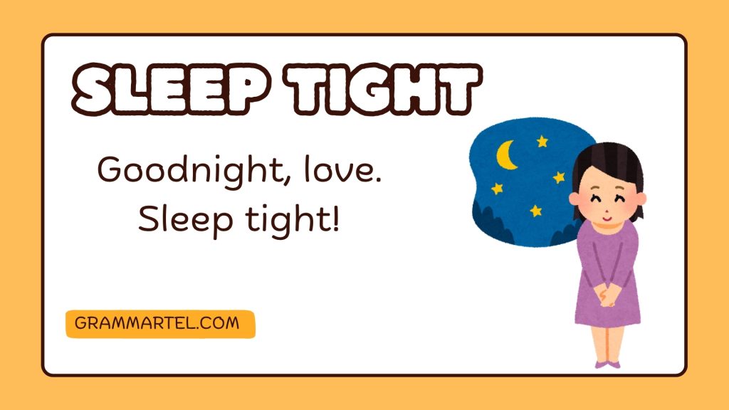 Sleep tight