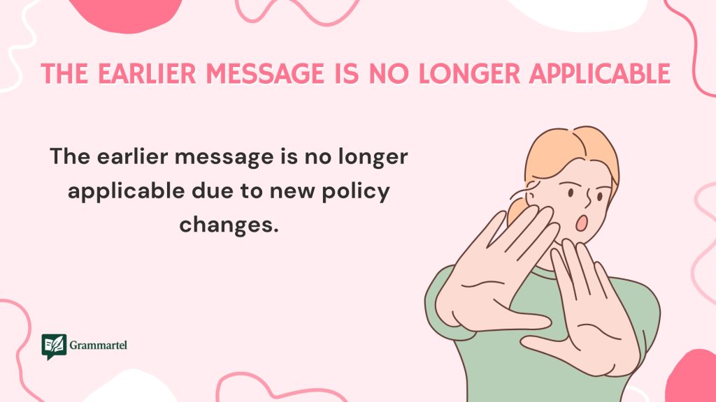 The earlier message is no longer applicable