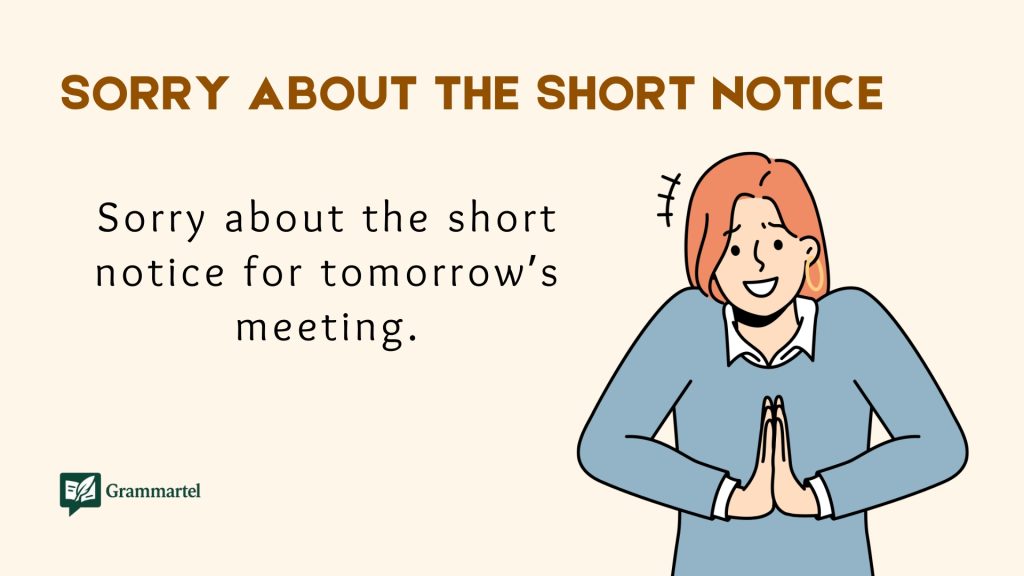 Sorry About the Short Notice