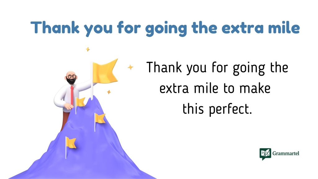 Thank you for going the extra mile